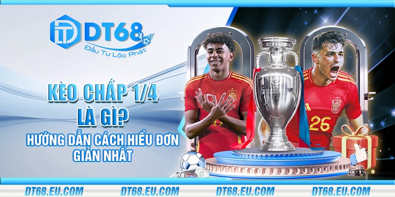 Kèo chấp 1/4 là gì? Hướng dẫn cách hiểu đơn giản nhất
