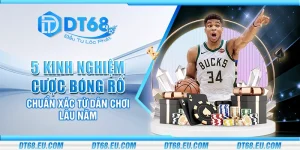 5 kinh nghiệm cược bóng rổ chuẩn xác từ dân chơi lâu năm