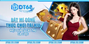 Bật mí công thức chơi tài xỉu hiệu quả từ cao thủ cá cược